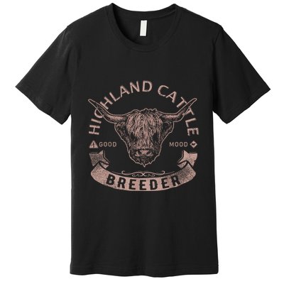 Vintage Highland Cattle Breeder & Scottish Cow Farmers Stuff Premium T-Shirt