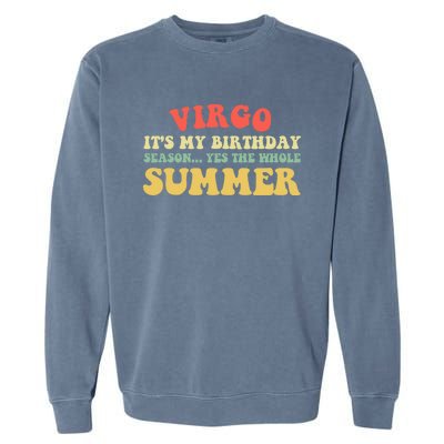 Virgo Horoscope Cute Gift Funny Virgo Birthday Zodiac Cute Gift Garment-Dyed Sweatshirt