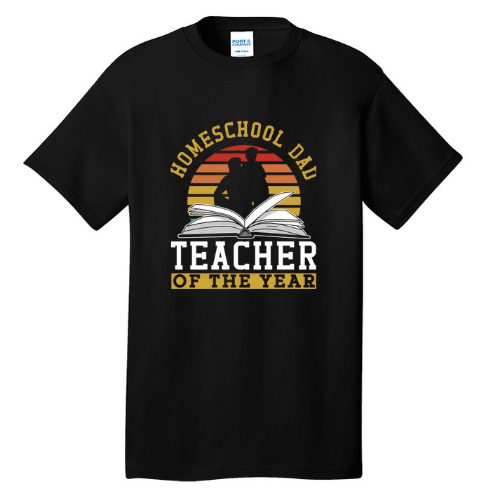 Vintage Homeschool Dad Teacher Of The Year Gift Father's Day Tall T-Shirt