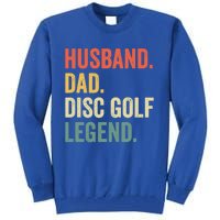 Vintage Husband Dad Disc Golf Legend Disc Golf Father Day Meaningful Gift Tall Sweatshirt