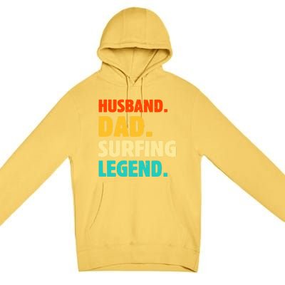 Vintage Husband Dad Surfing Legend Joke Funny FatherS Day Funny Gift Premium Pullover Hoodie