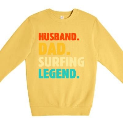 Vintage Husband Dad Surfing Legend Joke Funny FatherS Day Funny Gift Premium Crewneck Sweatshirt