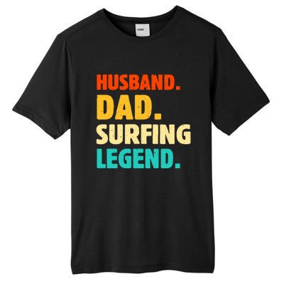 Vintage Husband Dad Surfing Legend Joke Funny FatherS Day Funny Gift Tall Fusion ChromaSoft Performance T-Shirt