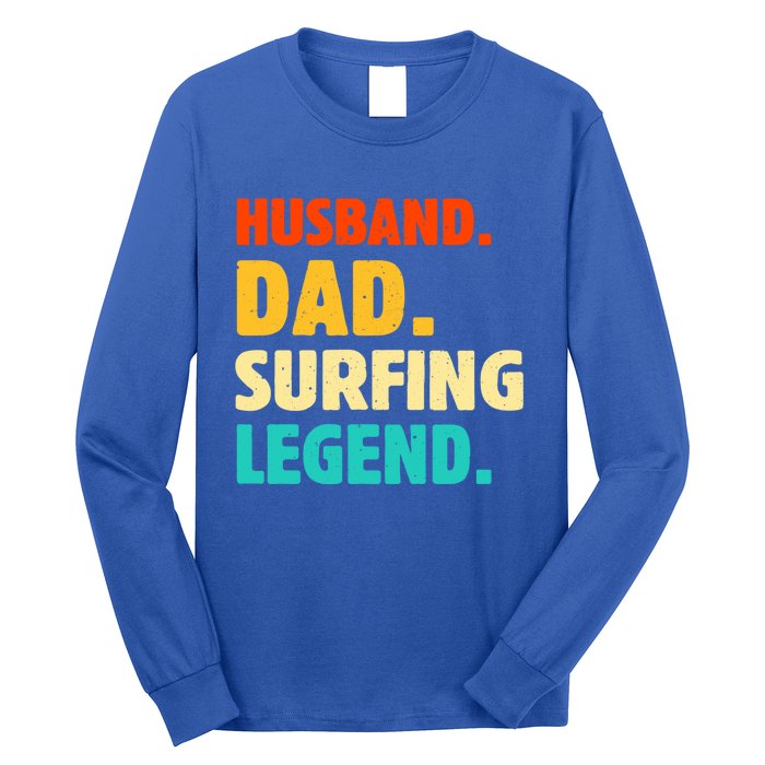 Vintage Husband Dad Surfing Legend Joke Funny FatherS Day Funny Gift Long Sleeve Shirt