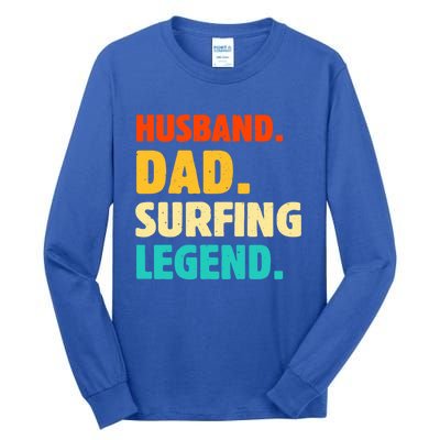 Vintage Husband Dad Surfing Legend Joke Funny FatherS Day Funny Gift Tall Long Sleeve T-Shirt