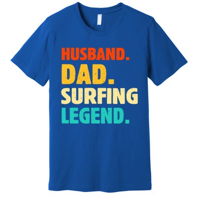 Vintage Husband Dad Surfing Legend Joke Funny FatherS Day Funny Gift Premium T-Shirt