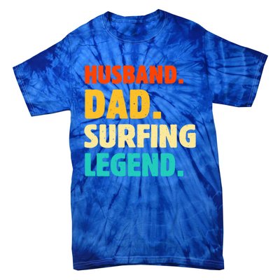 Vintage Husband Dad Surfing Legend Joke Funny FatherS Day Funny Gift Tie-Dye T-Shirt