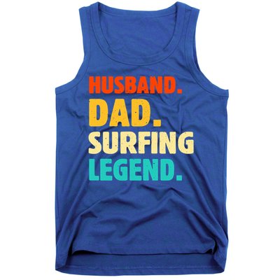 Vintage Husband Dad Surfing Legend Joke Funny FatherS Day Funny Gift Tank Top