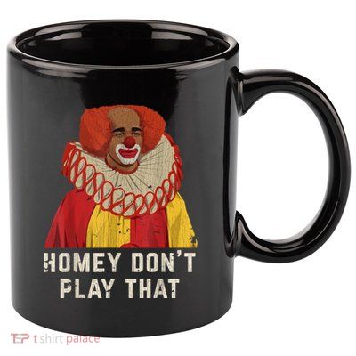 Vintage Homey DonT Play That Homey The Clown 11oz C Handle Ceramic Mug