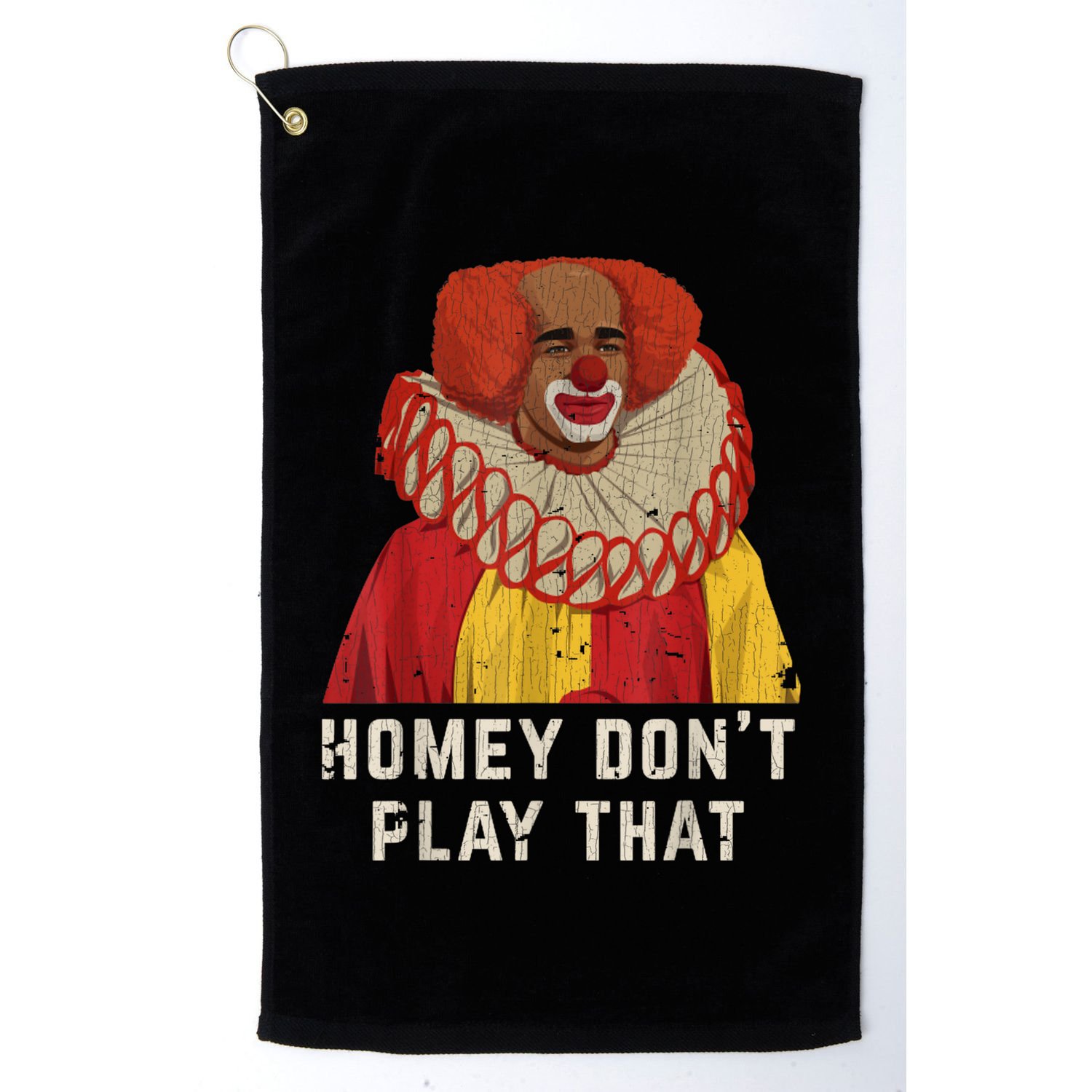 Vintage Homey DonT Play That Homey The Clown Golf Towel