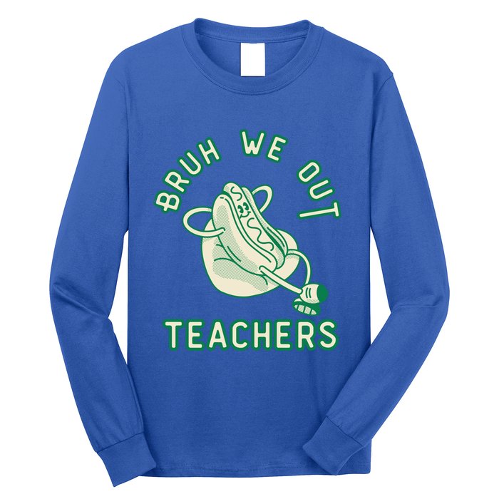 Vintage Hot Dog End Of Year Teacher Bruh We Out Teachers Gift Long Sleeve Shirt