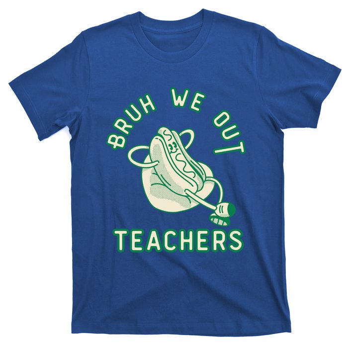 Vintage Hot Dog End Of Year Teacher Bruh We Out Teachers Gift T-Shirt