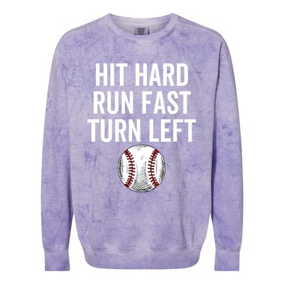 Vintage Hit Hard Run Fast Turn Left Baseball Funny Sport Gift Colorblast Crewneck Sweatshirt