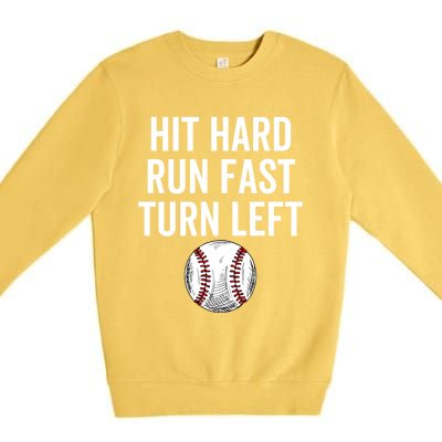 Vintage Hit Hard Run Fast Turn Left Baseball Funny Sport Gift Premium Crewneck Sweatshirt