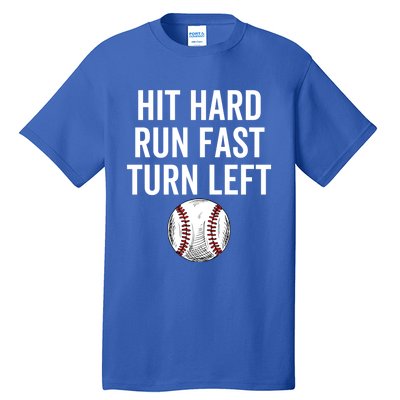 Vintage Hit Hard Run Fast Turn Left Baseball Funny Sport Gift Tall T-Shirt