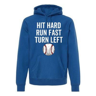 Vintage Hit Hard Run Fast Turn Left Baseball Funny Sport Gift Premium Hoodie