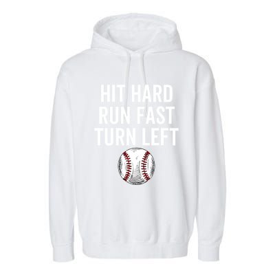 Vintage Hit Hard Run Fast Turn Left Baseball Funny Sport Gift Garment-Dyed Fleece Hoodie