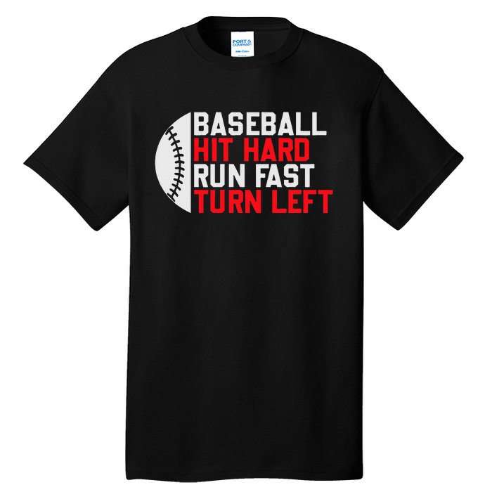 Vintage Hit Hard Run Fast Turn Left Baseball Funny Sport Tall T-Shirt