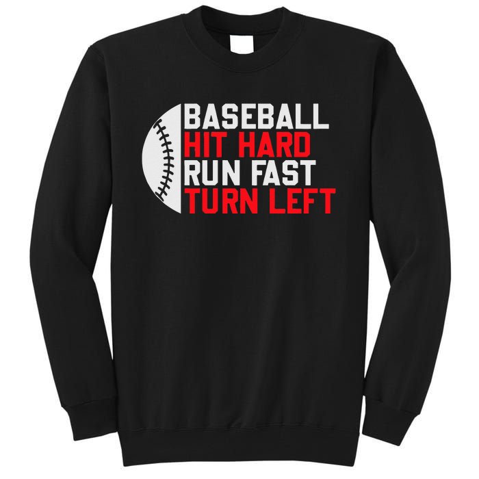 Vintage Hit Hard Run Fast Turn Left Baseball Funny Sport Tall Sweatshirt