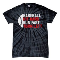 Vintage Hit Hard Run Fast Turn Left Baseball Funny Sport Tie-Dye T-Shirt