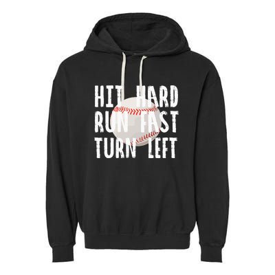 Vintage Hit Hard Run Fast Turn Left Baseball Funny Sport Garment-Dyed Fleece Hoodie