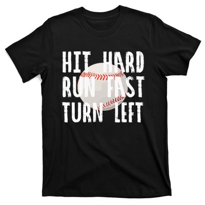 Vintage Hit Hard Run Fast Turn Left Baseball Funny Sport T-Shirt