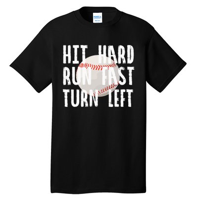 Vintage Hit Hard Run Fast Turn Left Baseball Funny Sport Tall T-Shirt