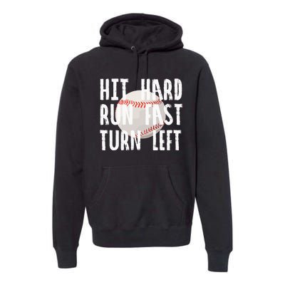 Vintage Hit Hard Run Fast Turn Left Baseball Funny Sport Premium Hoodie