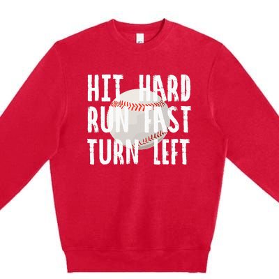 Vintage Hit Hard Run Fast Turn Left Baseball Funny Sport Premium Crewneck Sweatshirt