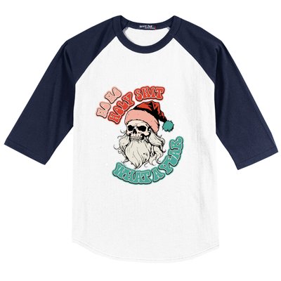 Vintage Ho Ho Holy Shit What A Year Funny Skeleton Christmas Funny Gift Baseball Sleeve Shirt