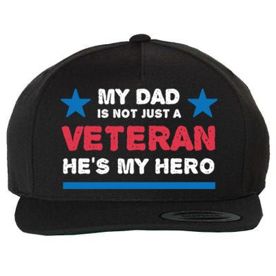 Veteran He Is My Dad Veterans Day Gift Wool Snapback Cap