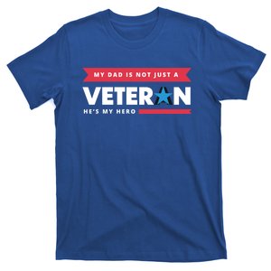 Veteran He Is My Dad Veterans Day Gift T-Shirt