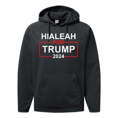 Vintage Hialeah Is Trump Country Hialeah For Trump 2024 Performance Fleece Hoodie