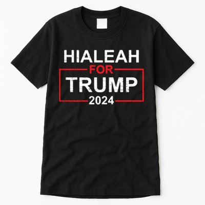 Vintage Hialeah Is Trump Country Hialeah For Trump 2024 Tall T-Shirt