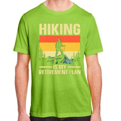 Vintage Hiking Is My Retirement Plan Hike Mountain Hiker Hiking Gift Adult ChromaSoft Performance T-Shirt