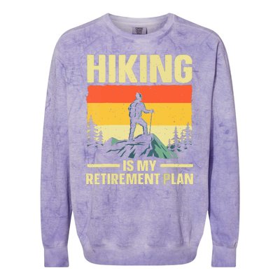 Vintage Hiking Is My Retirement Plan Hike Mountain Hiker Hiking Gift Colorblast Crewneck Sweatshirt