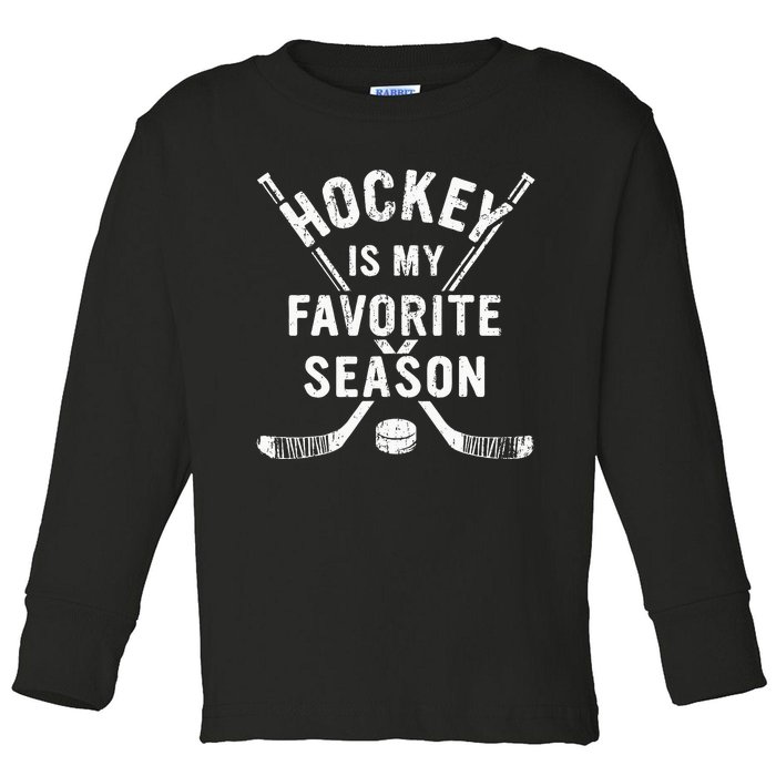 Vintage Hockey Is My Favorite Season Toddler Long Sleeve Shirt