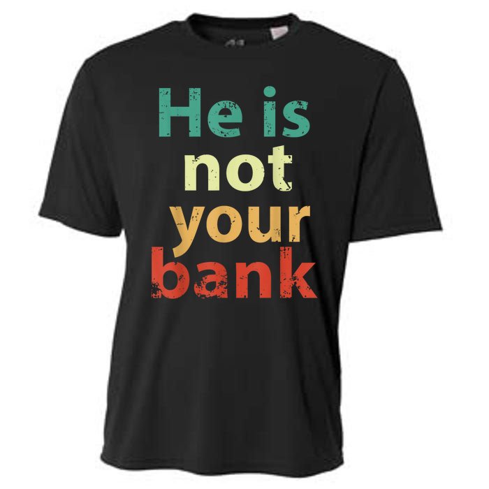 Vintage He Is Not Your Bank Cooling Performance Crew T-Shirt