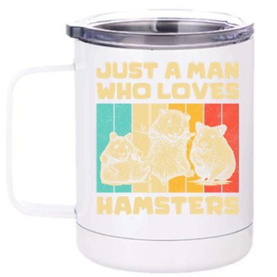 Vintage Hamsters Lovers Just A Who Loves Hamsters Gift 12 oz Stainless Steel Tumbler Cup