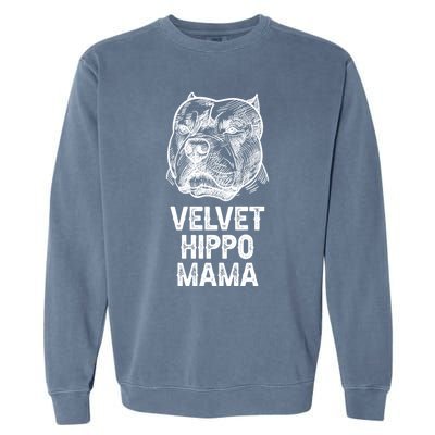 Velvet Hippo Mama Pitbull Dog Owner American Bully Pitbull Great Gift Garment-Dyed Sweatshirt