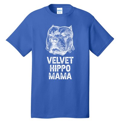 Velvet Hippo Mama Pitbull Dog Owner American Bully Pitbull Great Gift Tall T-Shirt