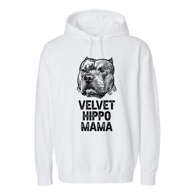 Velvet Hippo Mama Pitbull Dog Owner American Bully Pitbull Great Gift Garment-Dyed Fleece Hoodie