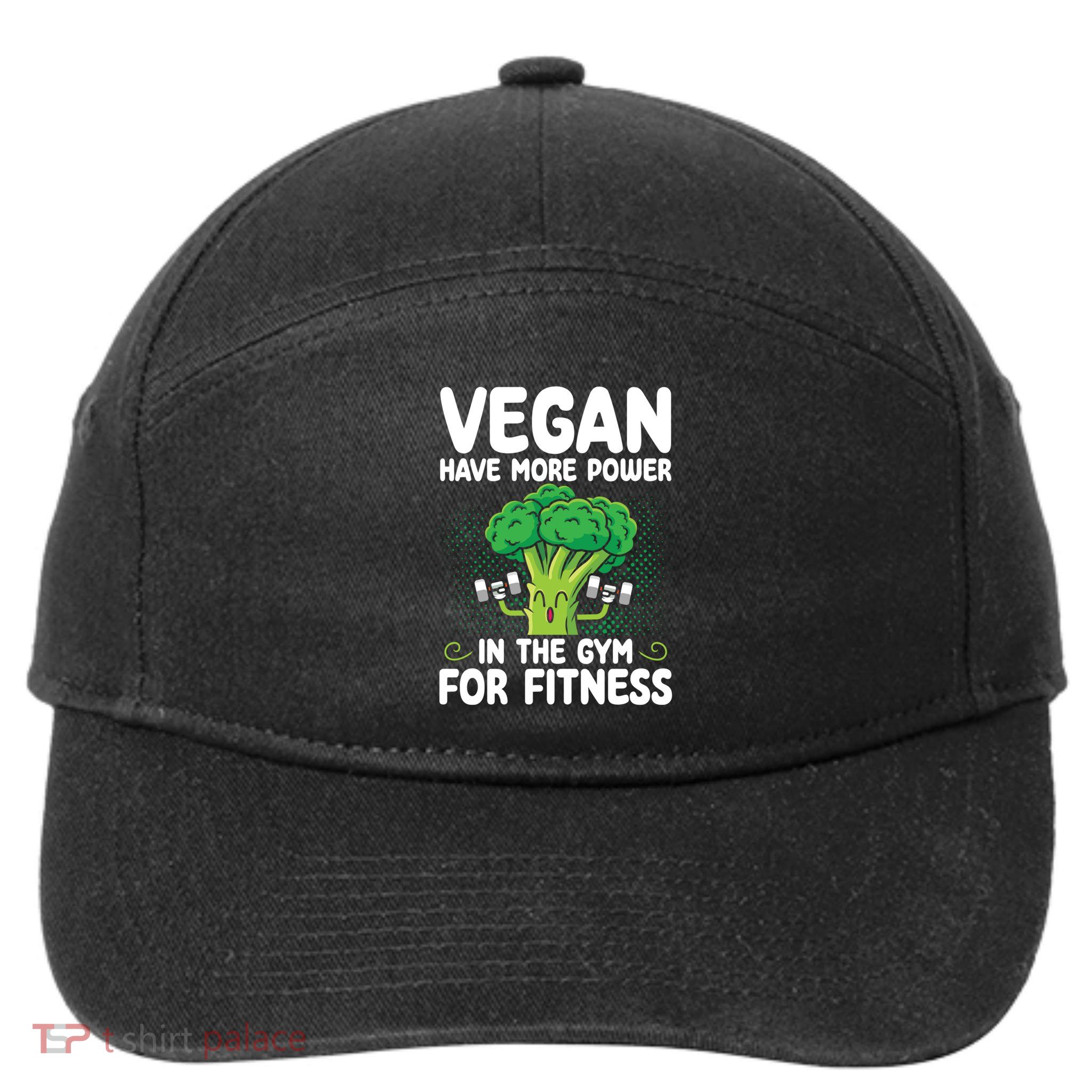 Vegan Have More Power In The Gym For Fitness Veganism Gift 7-Panel Snapback Hat