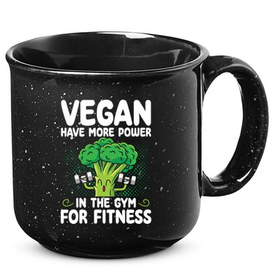 Vegan Have More Power In The Gym For Fitness Veganism Gift 15oz Campfire Ceramic Mug