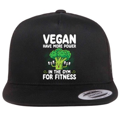 Vegan Have More Power In The Gym For Fitness Veganism Gift Flatbill Hat