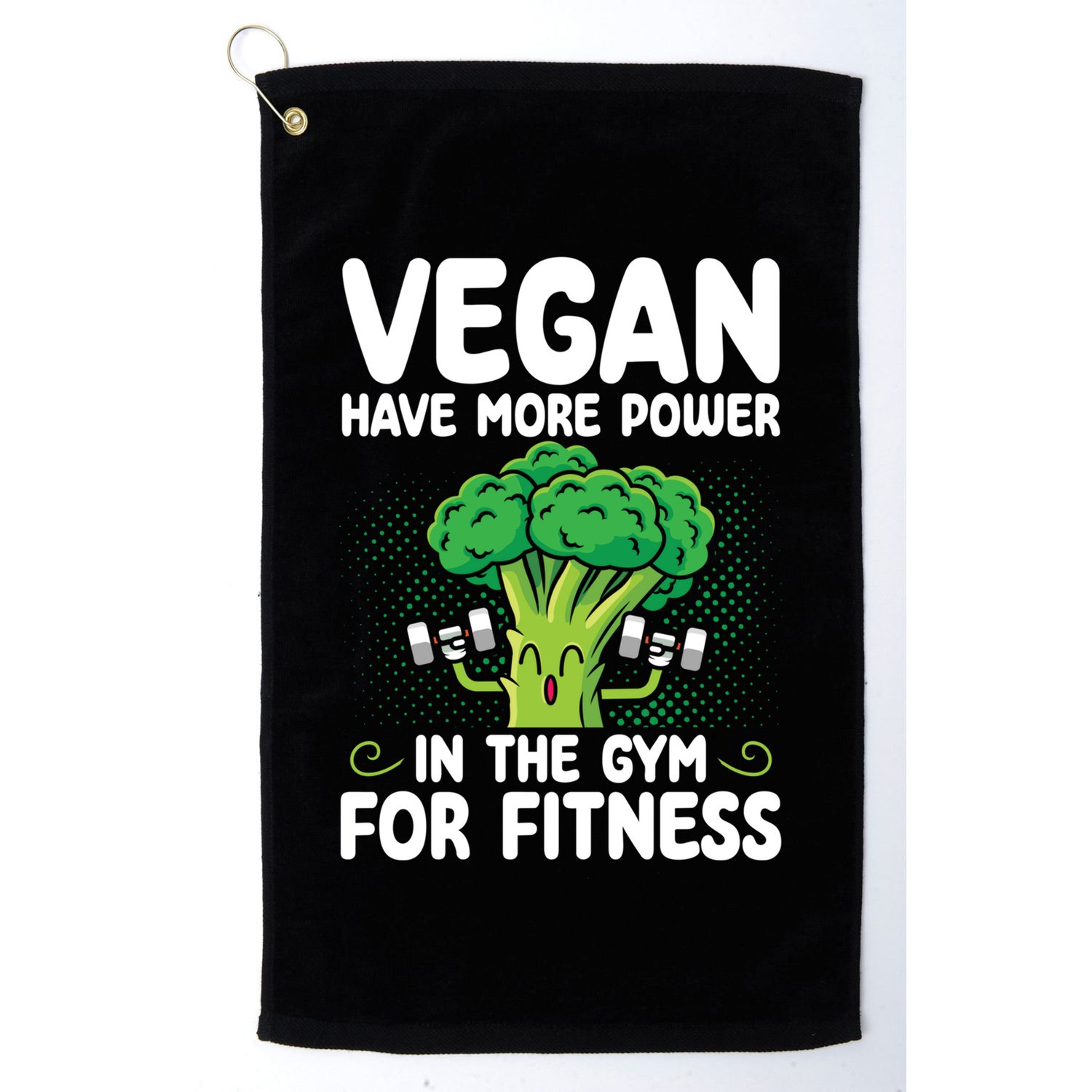 Vegan Have More Power In The Gym For Fitness Veganism Gift Golf Towel