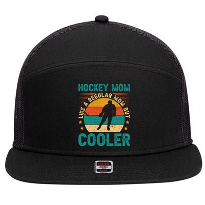 Vintage Hockey Mom Like A Regular Mom But Cooler Mothers Day Gift 7 Panel Mesh Trucker Snapback Hat