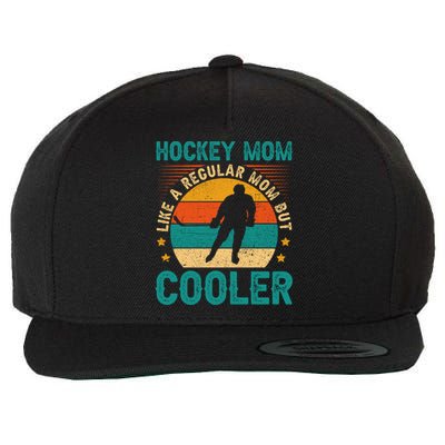 Vintage Hockey Mom Like A Regular Mom But Cooler Mothers Day Gift Wool Snapback Cap