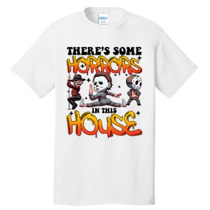 Voor Hees Myers Freddy Theres Some Horrors In This House Halloween Funny Tall T-Shirt