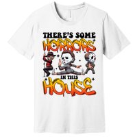 Voor Hees Myers Freddy Theres Some Horrors In This House Halloween Funny Premium T-Shirt